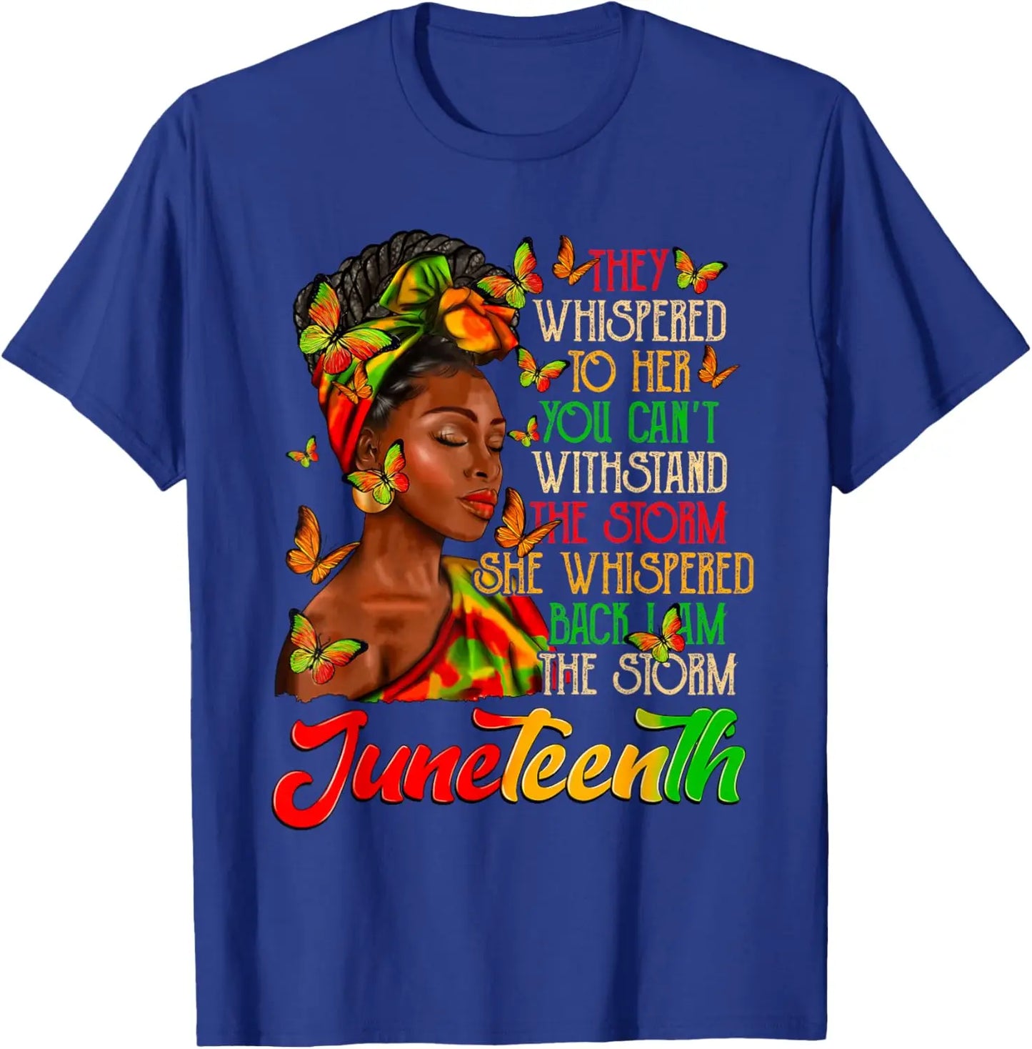 "Juneteenth Black Queen I Am The Storm" Print T Shirts Men Women Black American Feedom 1865 Juneteenth Tees  Gifts